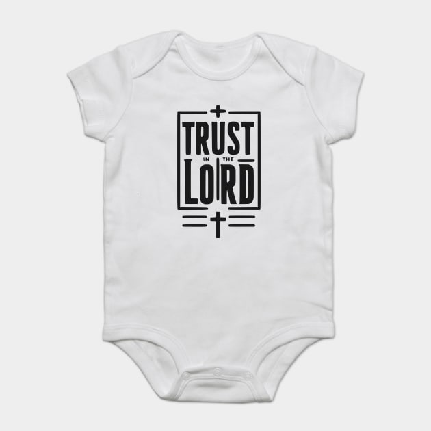 Trust in the Lord Baby Bodysuit by Frank Ring